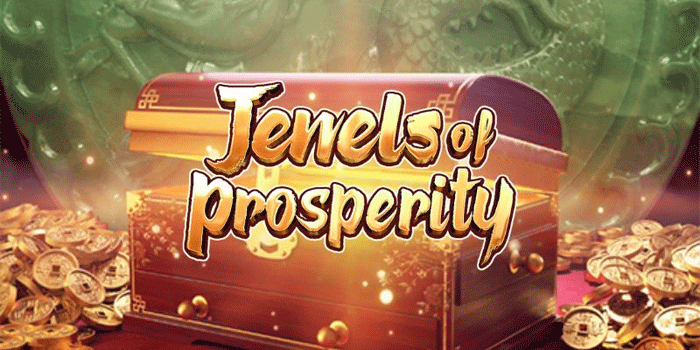 Bocoran Slot Jewels of Prosperity Hari Ini Paling Ampuh